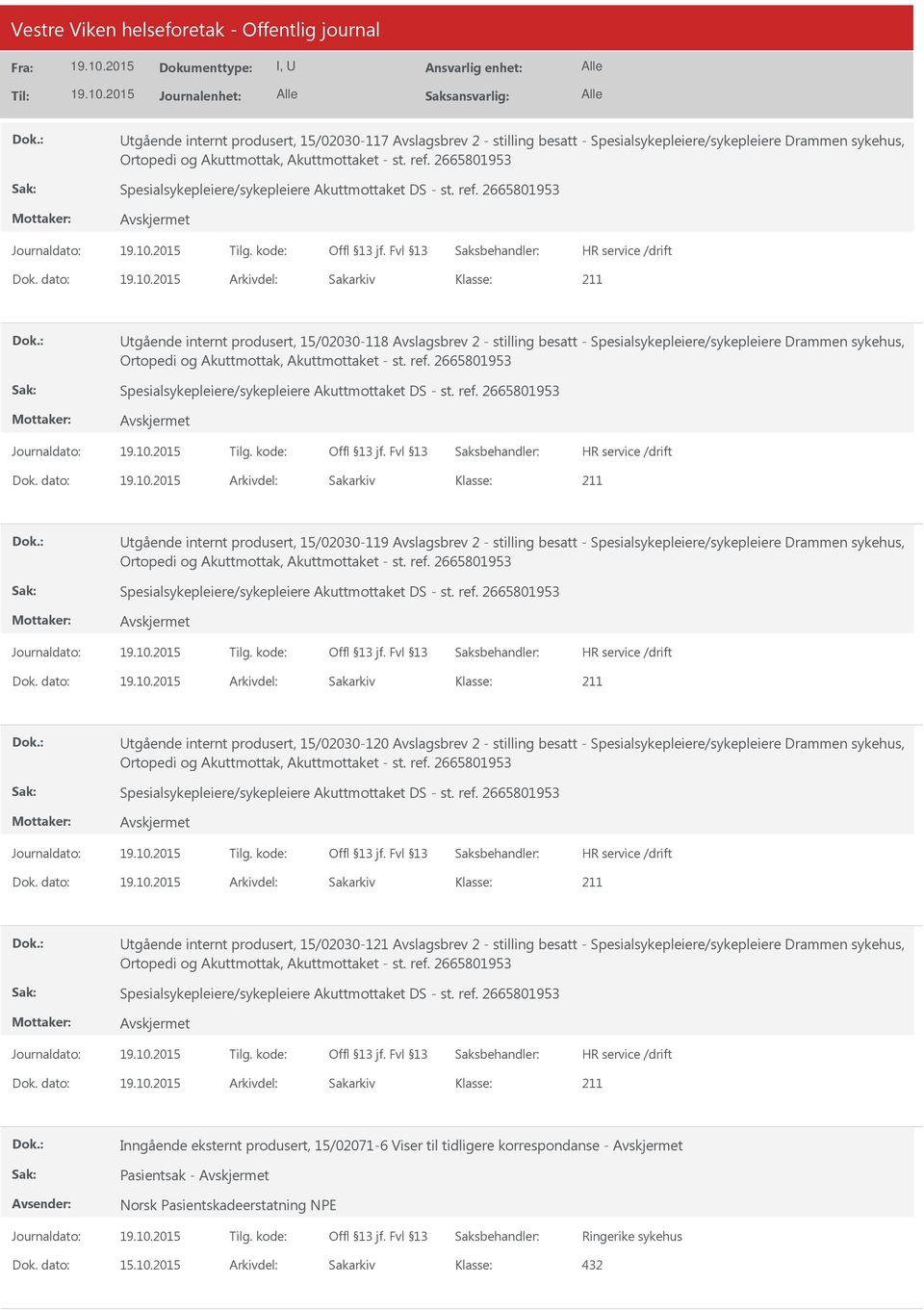 2665801953 tgående internt produsert, 15/02030-118 Avslagsbrev 2 - stilling besatt - Spesialsykepleiere/sykepleiere Drammen sykehus, Ortopedi og Akuttmottak, Akuttmottaket - st. ref.