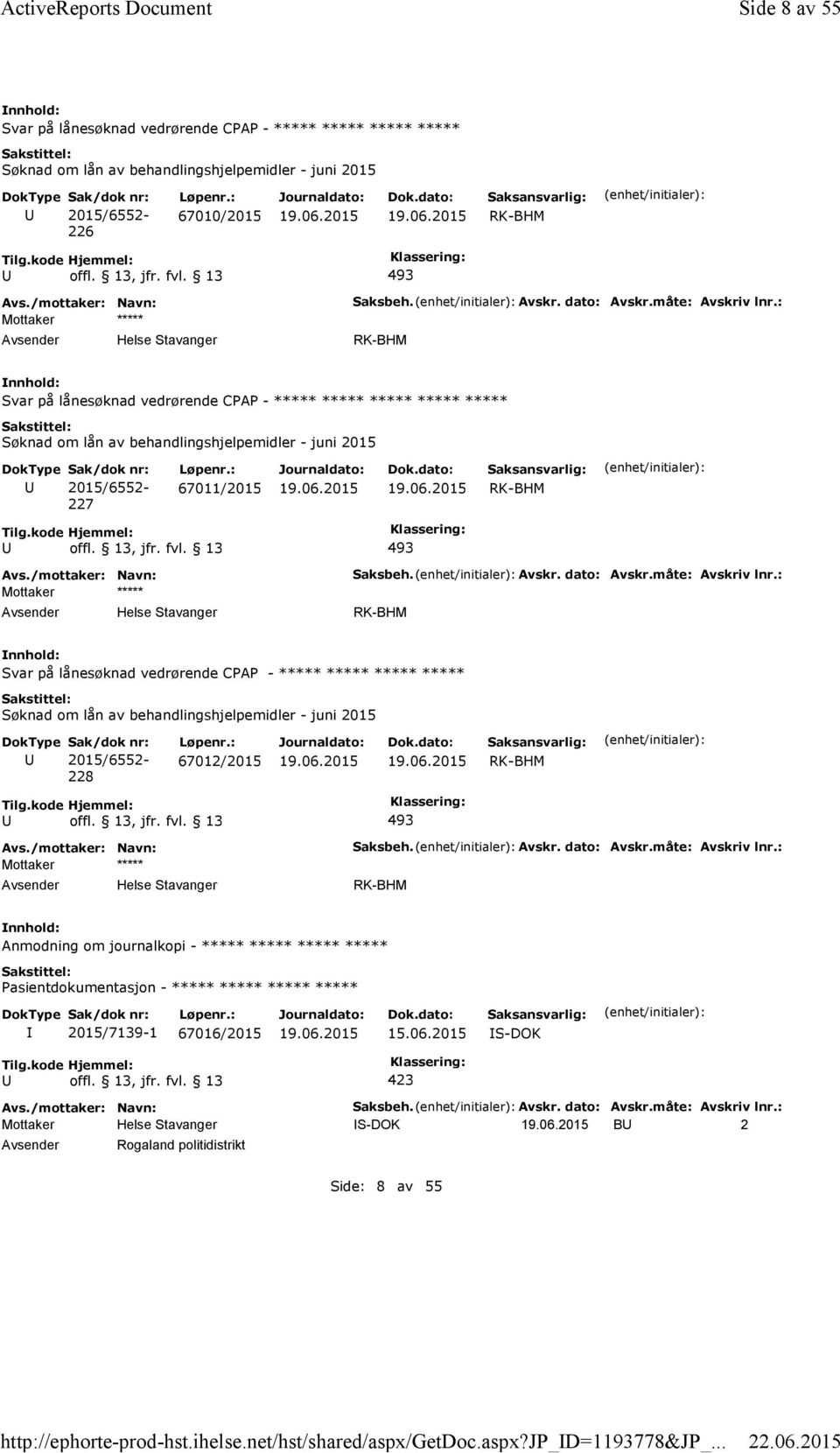 : Svar på lånesøknad vedrørende CPAP - ***** ***** ***** ***** ***** 227 67011/2015 Saksbeh. Avskr. dato: Avskr.måte: Avskriv lnr.