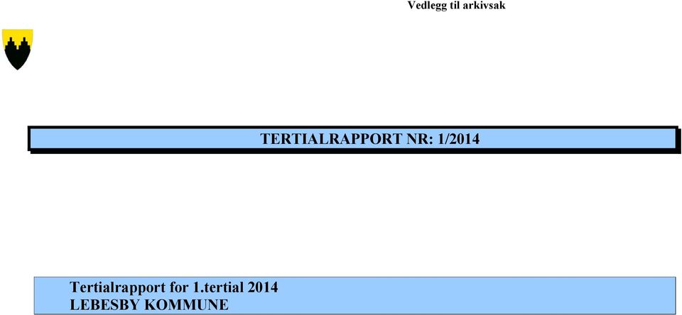 1/2014 Tertialrapport