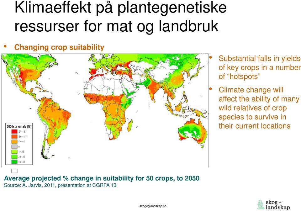 ability of many wild relatives of crop species to survive in their current locations Average