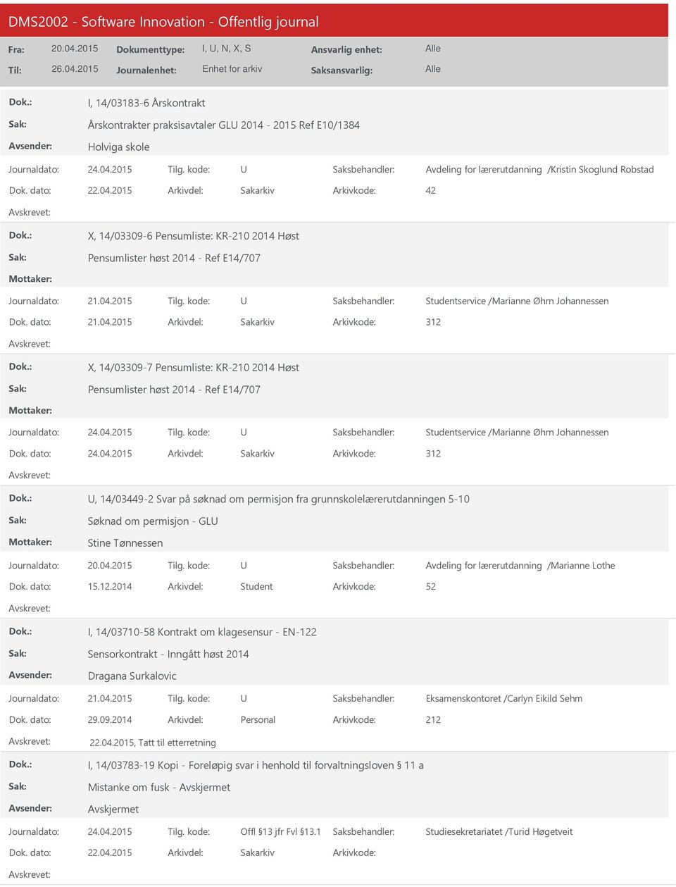 2015 312 X, 14/03309-7 Pensumliste: KR-210 2014 Høst Pensumlister høst 2014 - Ref E14/707 Studentservice /Marianne Øhrn Johannessen 24.04.