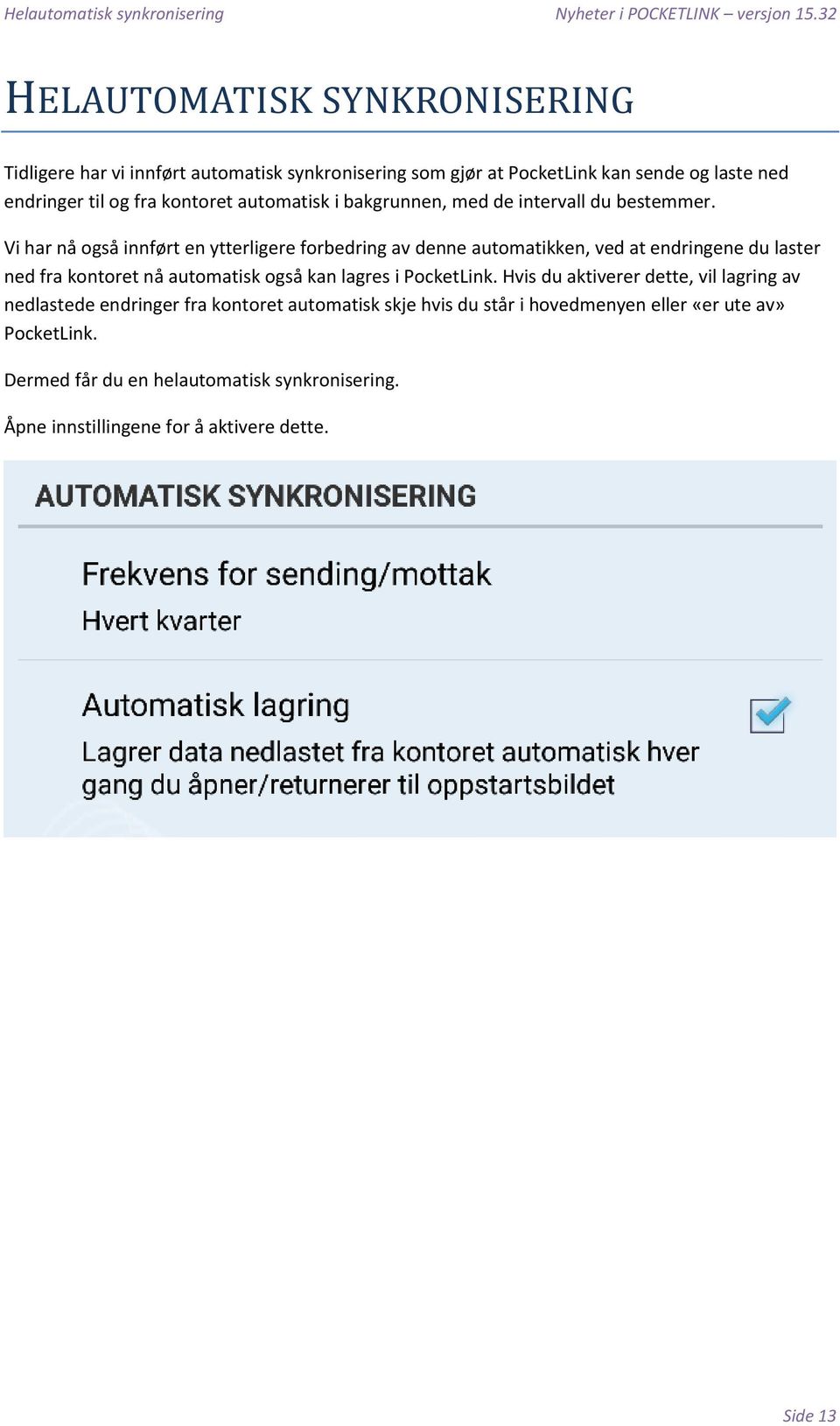 i bakgrunnen, med de intervall du bestemmer.