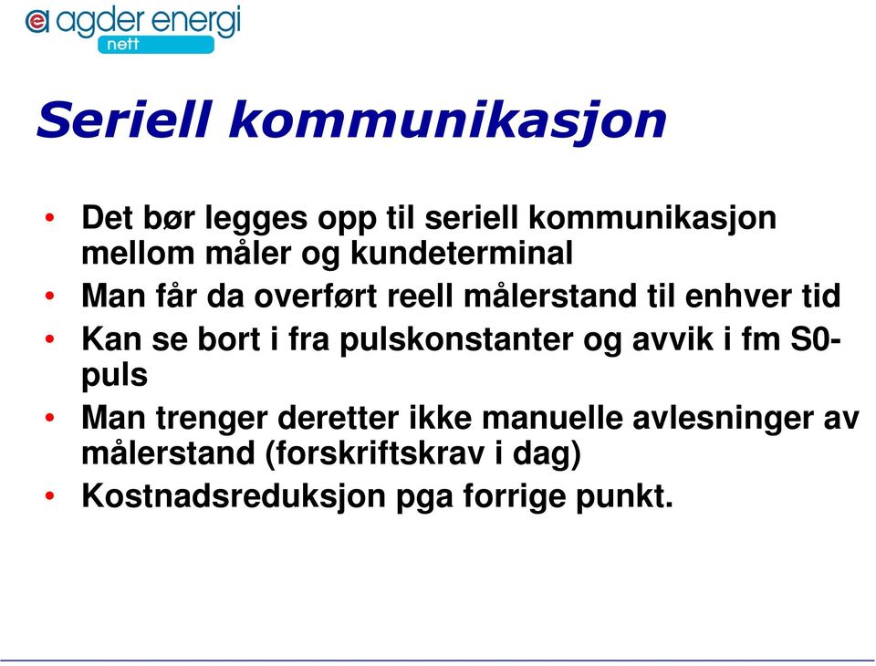 i fra pulskonstanter og avvik i fm S0- puls Man trenger deretter ikke manuelle