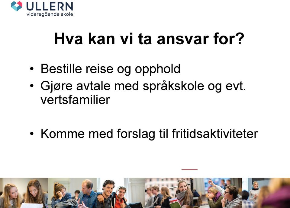 avtale med språkskole og evt.