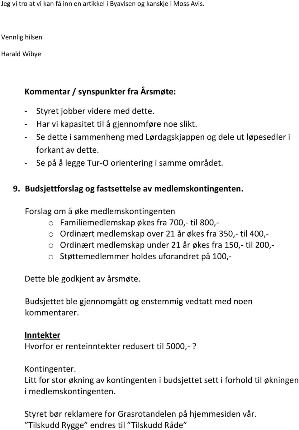 Budsjettforslag og fastsettelse av medlemskontingenten.