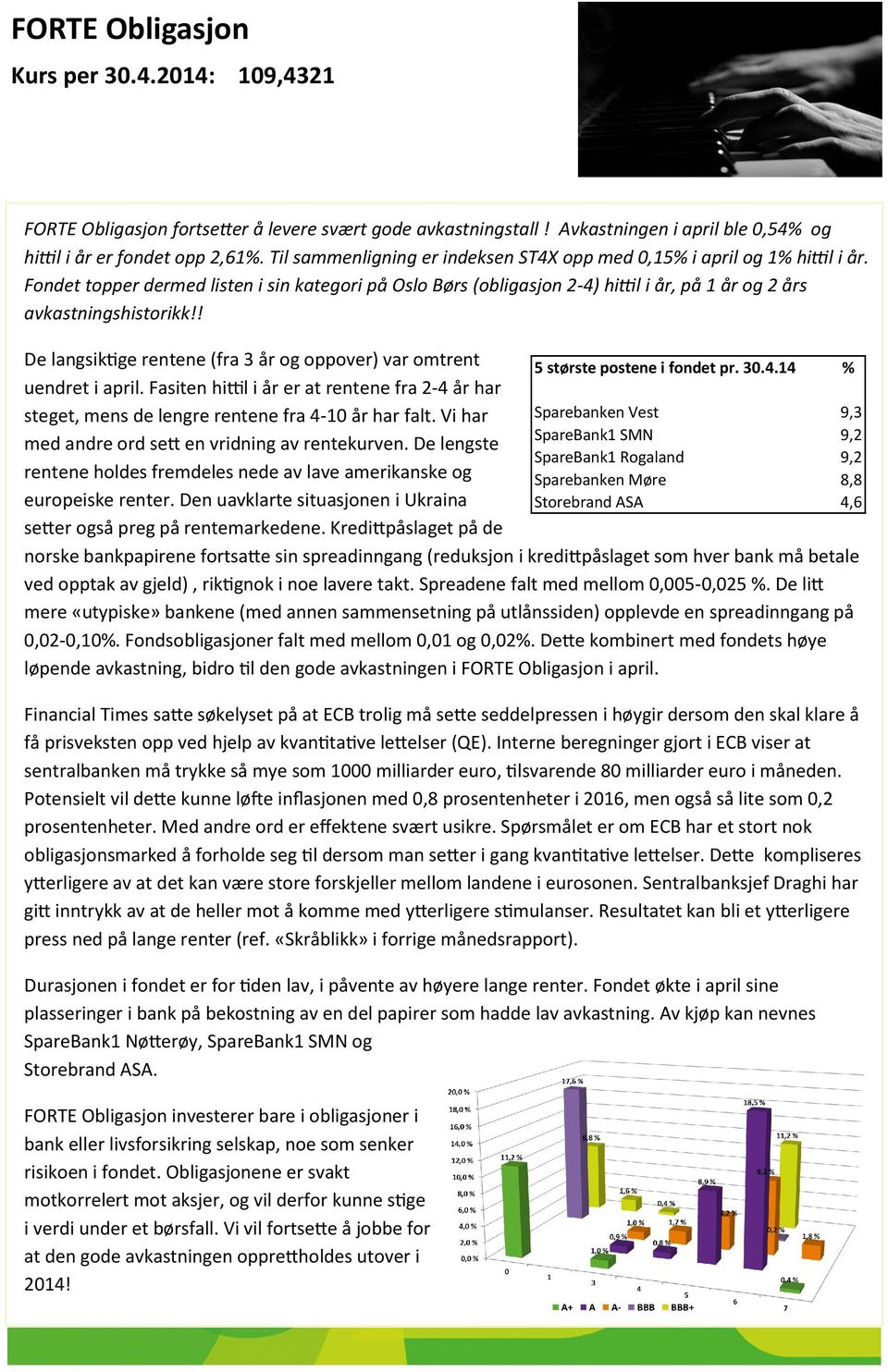 ! De langsiktige rentene (fra 3 år og oppover) var omtrent uendret i april. Fasiten hittil i år er at rentene fra 2-4 år har steget, mens de lengre rentene fra 4-10 år har falt.