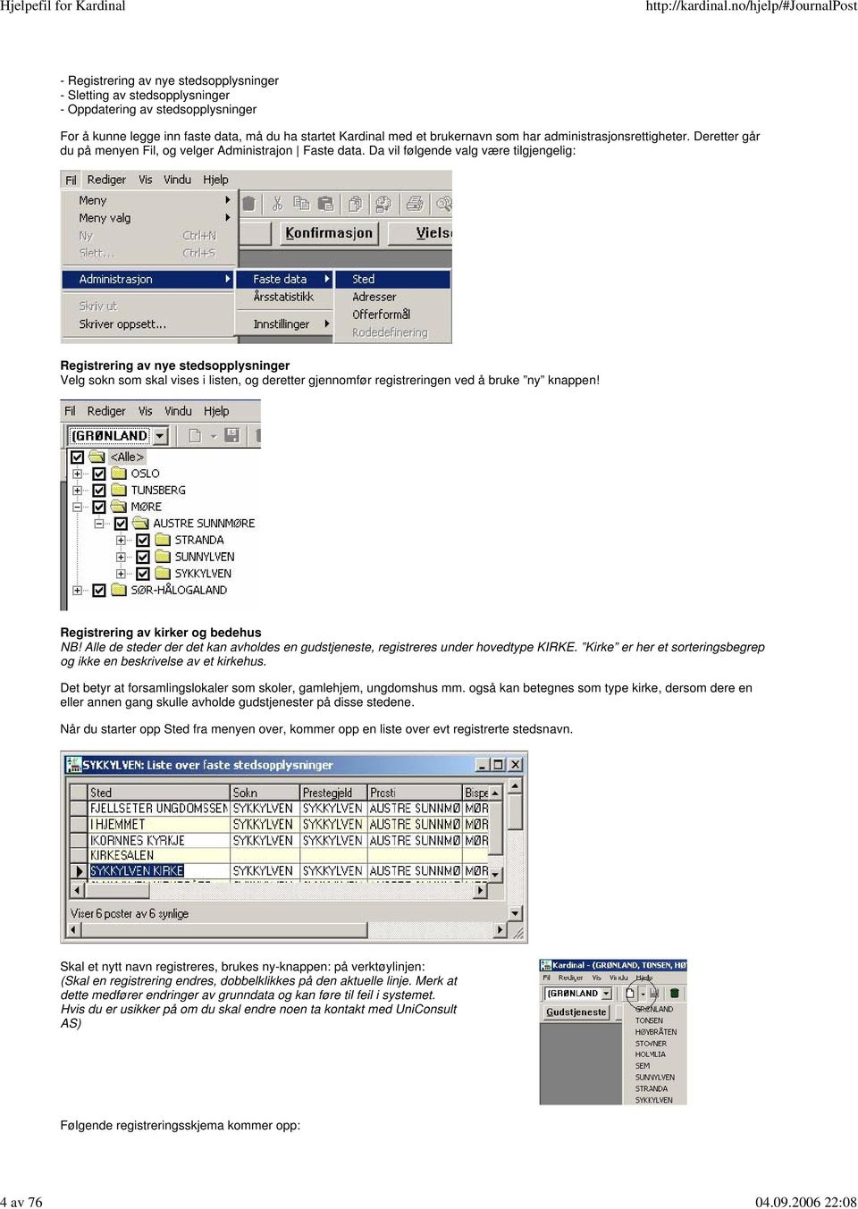 har administrasjonsrettigheter. Deretter går du på menyen Fil, og velger Administrajon Faste data.