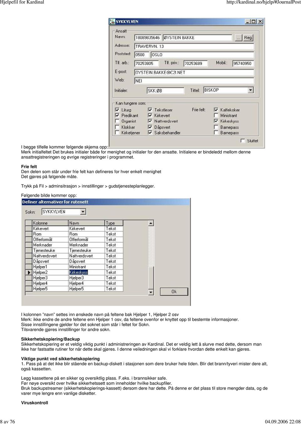 Frie felt Den delen som står under frie felt kan defineres for hver enkelt menighet Det gjøres på følgende måte. Trykk på Fil > adminsitrasjon > innstillinger > gudstjenesteplanlegger.