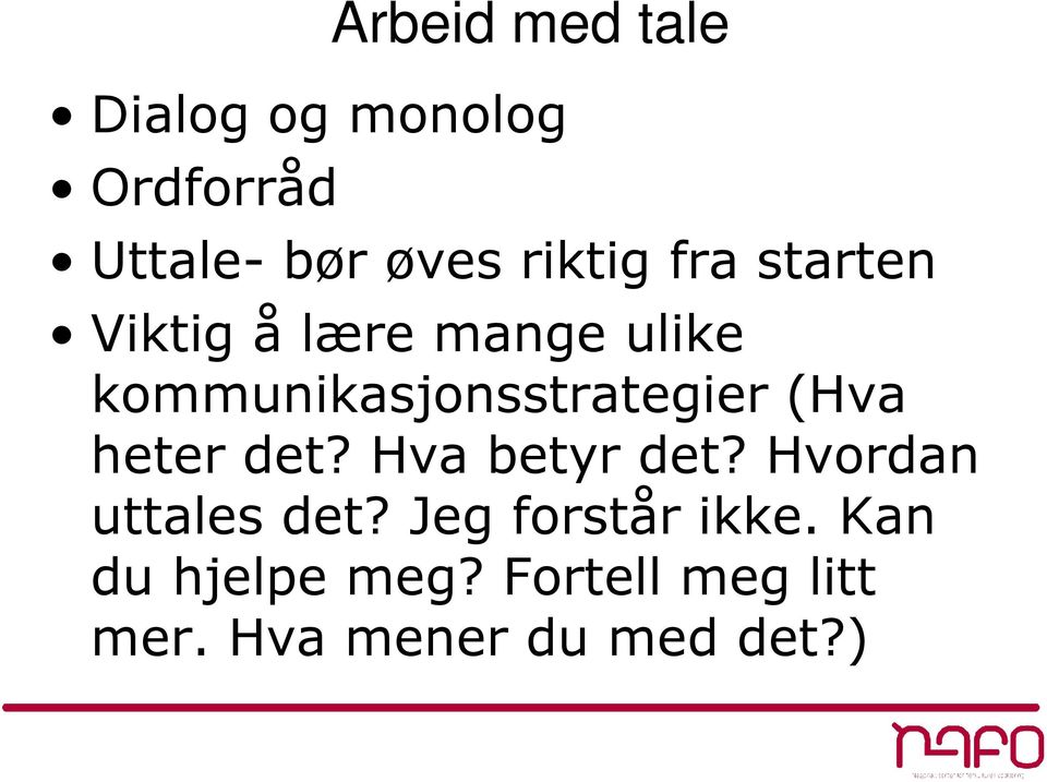 kommunikasjonsstrategier (Hva heter det? Hva betyr det?