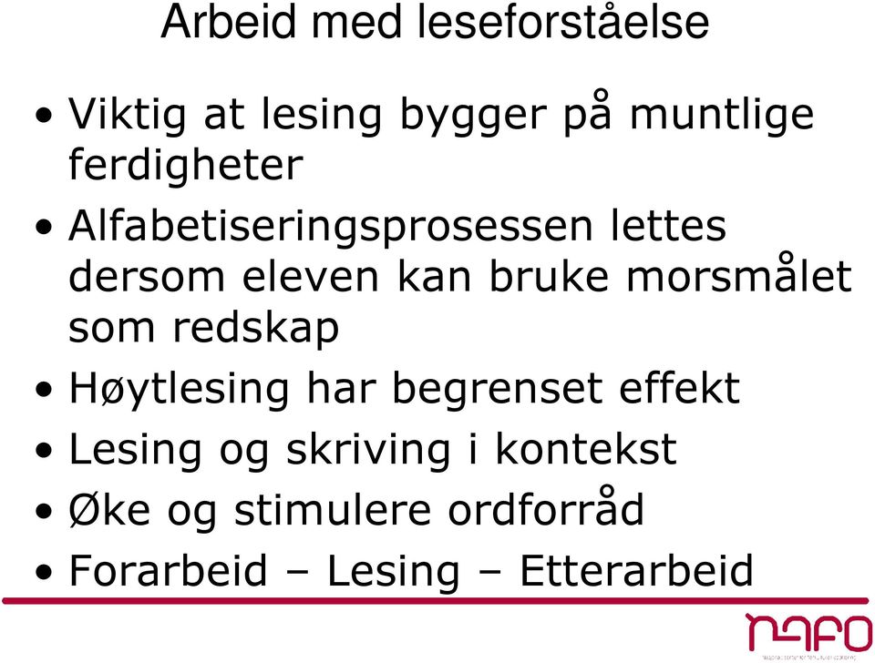 morsmålet som redskap Høytlesing har begrenset effekt Lesing og