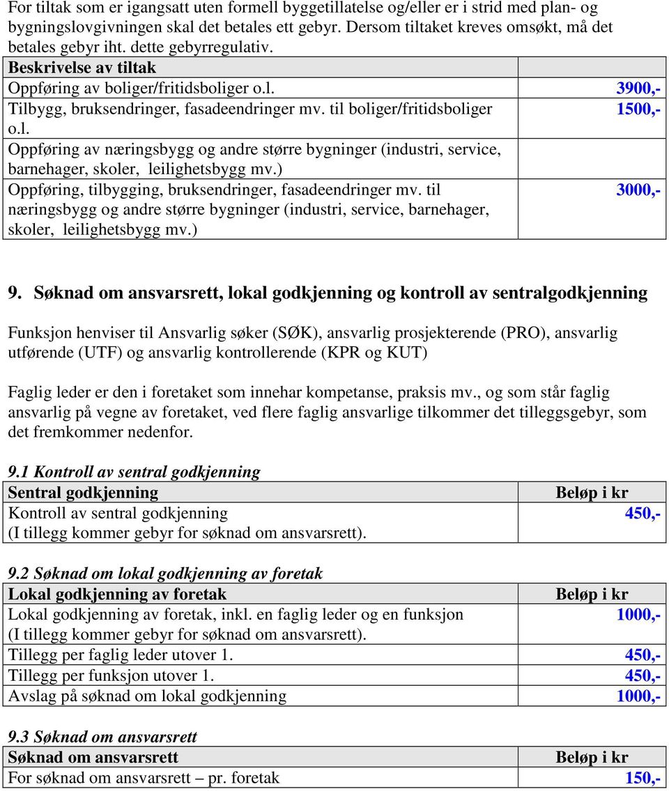 til 3000,- næringsbygg og andre barnehager, skoler, 9.