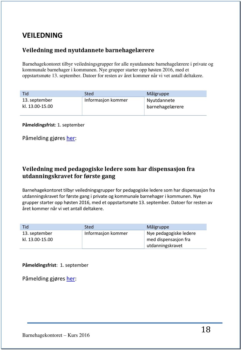 00 barnehagelærere Påmeldingsfrist: 1.