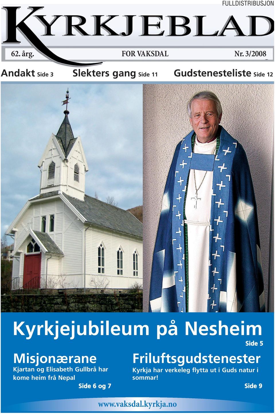 Kyrkjejubileum på Nesheim Side 5 Misjonærane Kjartan og Elisabeth Gullbrå har