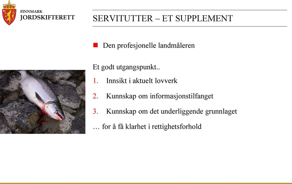 Kunnskap om informasjonstilfanget 3.