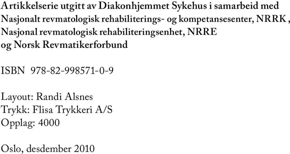 revmatologisk rehabiliteringsenhet, NRRE og Norsk Revmatikerforbund ISBN