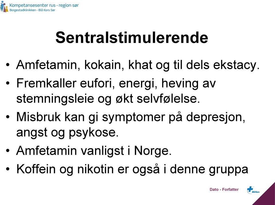 selvfølelse.