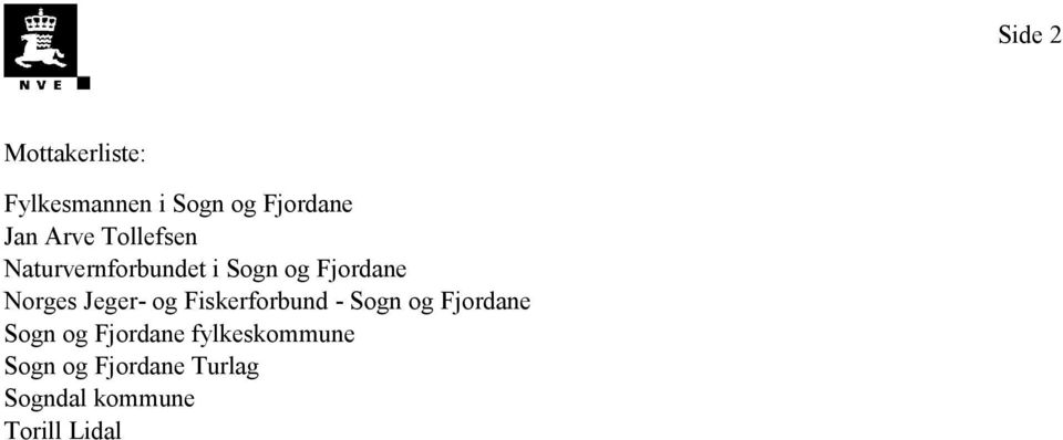 Jeger- og Fiskerforbund - Sogn og Fjordane Sogn og Fjordane