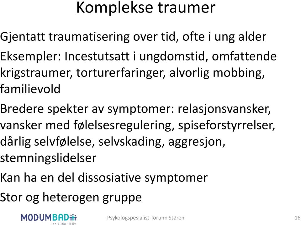 relasjonsvansker, vansker med følelsesregulering, spiseforstyrrelser, dårlig selvfølelse, selvskading,