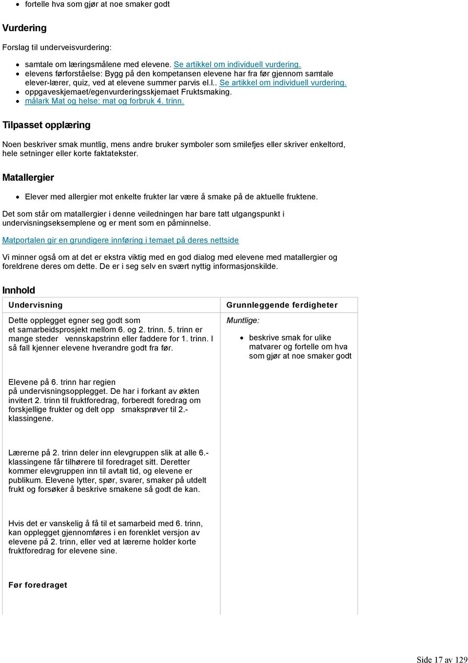 oppgaveskjemaet/egenvurderingsskjemaet Fruktsmaking. målark Mat og helse: mat og forbruk 4. trinn.