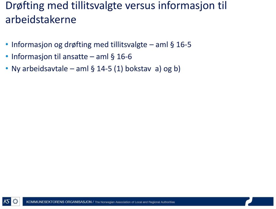 tillitsvalgte aml 16-5 Informasjon til ansatte