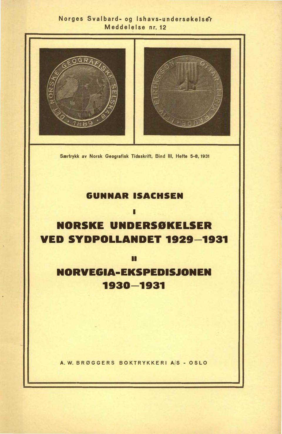 12 Særtrykk av Norsk Geografisk Tidsskrift, Bind Ill, Hefte 5-8, 1931