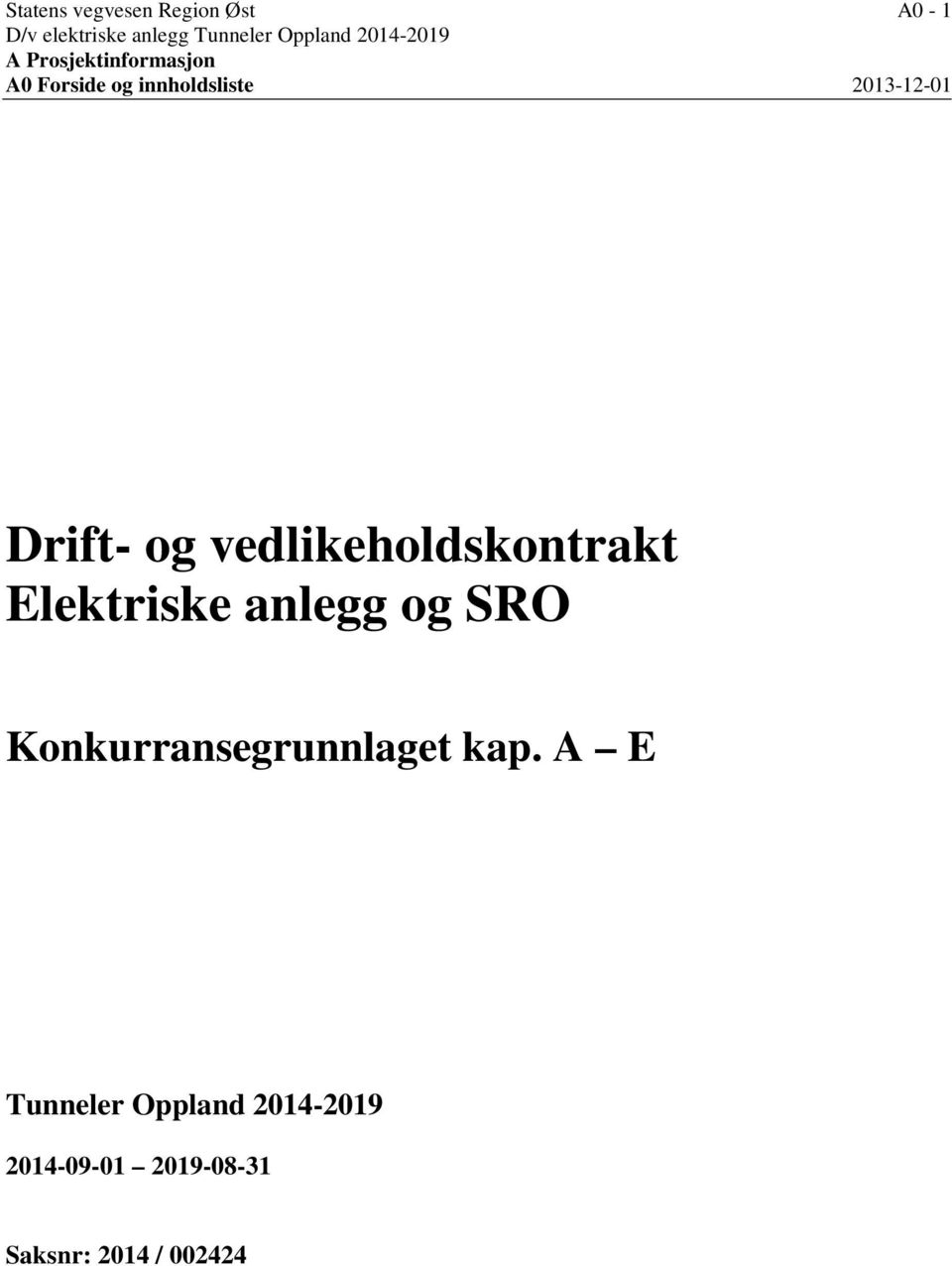 Drift- og vedlikeholdskontrakt Elektriske anlegg og SRO