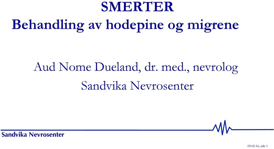 Nome Dueland, dr. med.