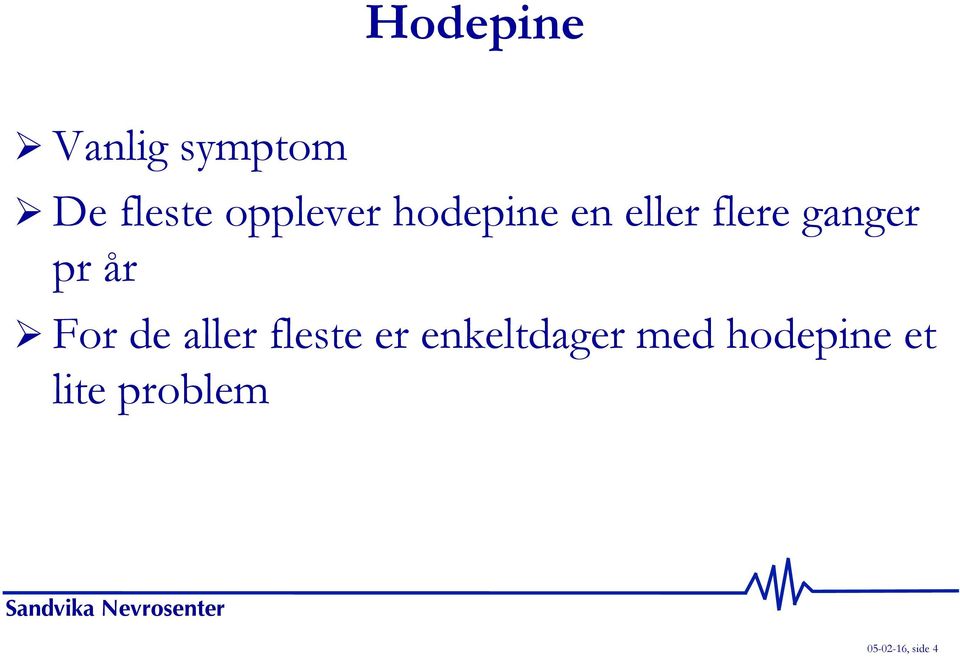 pr år For de aller fleste er