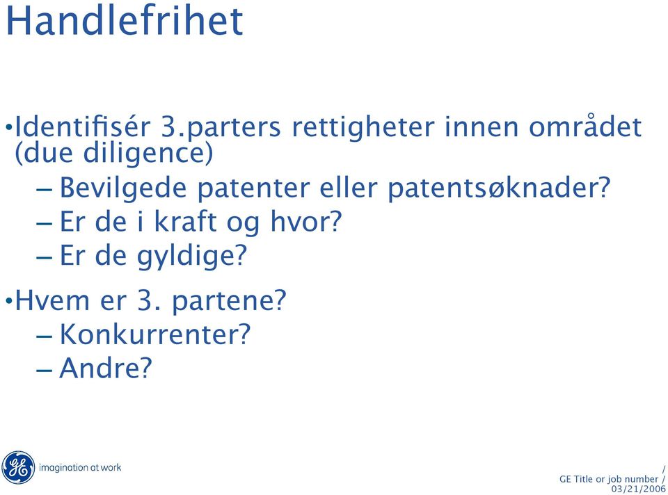 diligence) Bevilgede patenter eller