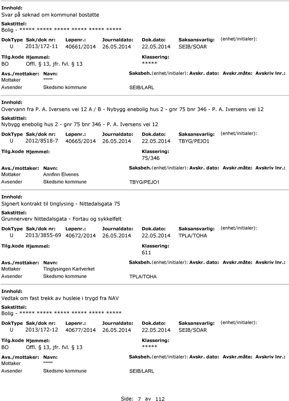 . versens vei 12 2012/8518-7 40665/2014 TBYG/PJO1 75/346 Mottaker nnfinn lvenes TBYG/PJO1 Signert kontrakt til tinglysing - Nittedalsgata 75