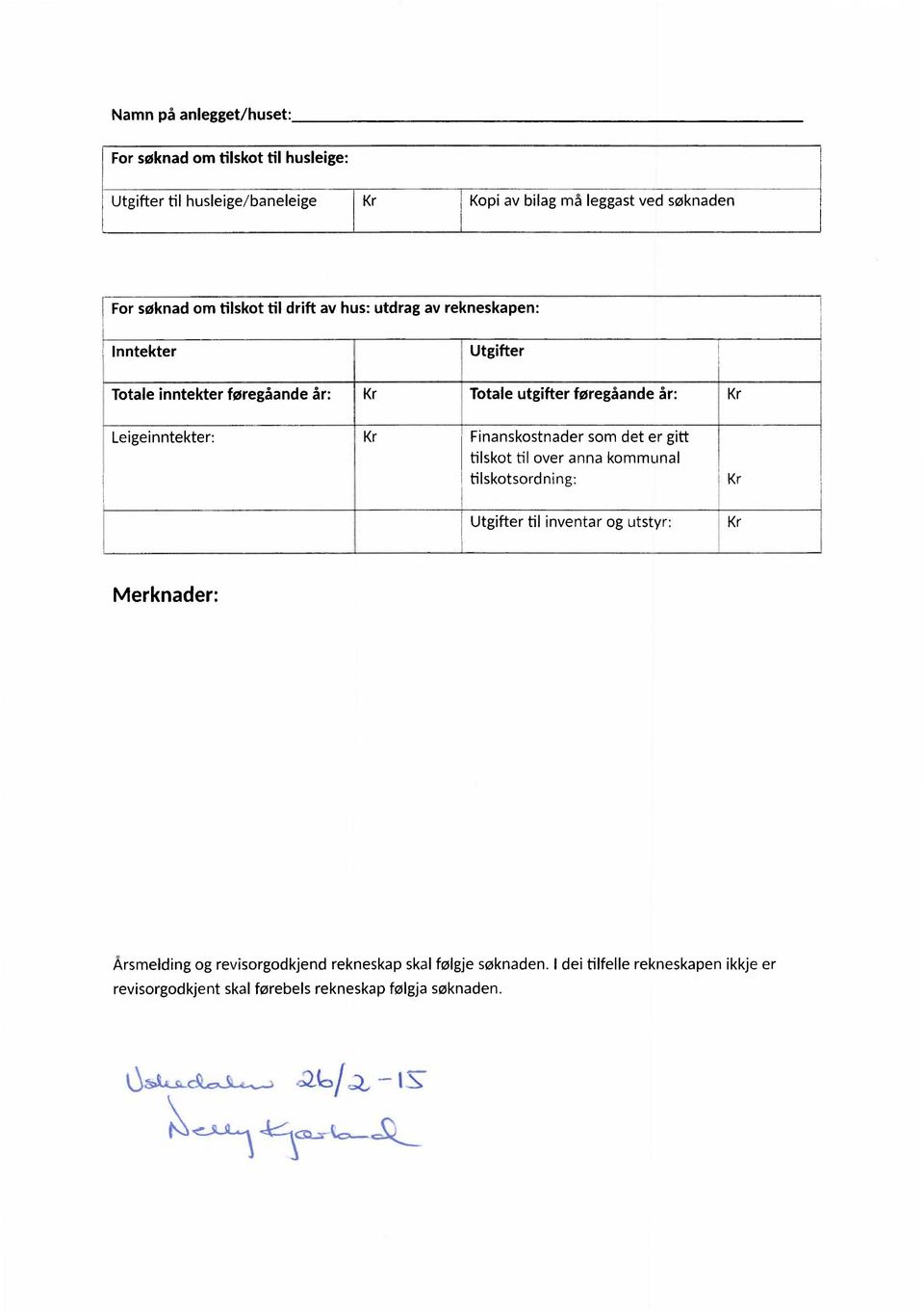 Leigeinntekter: Finanskostnadersomdet er gitt tilskot til over anna kommunal Atilskotsordning: Utgifter til inventarog utstyr: 7