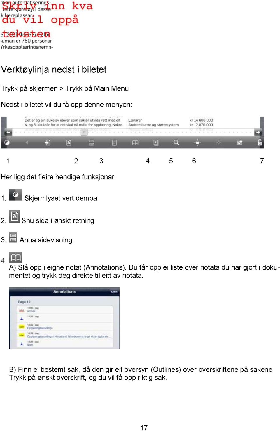 A) Slå opp i eigne notat (Annotations).