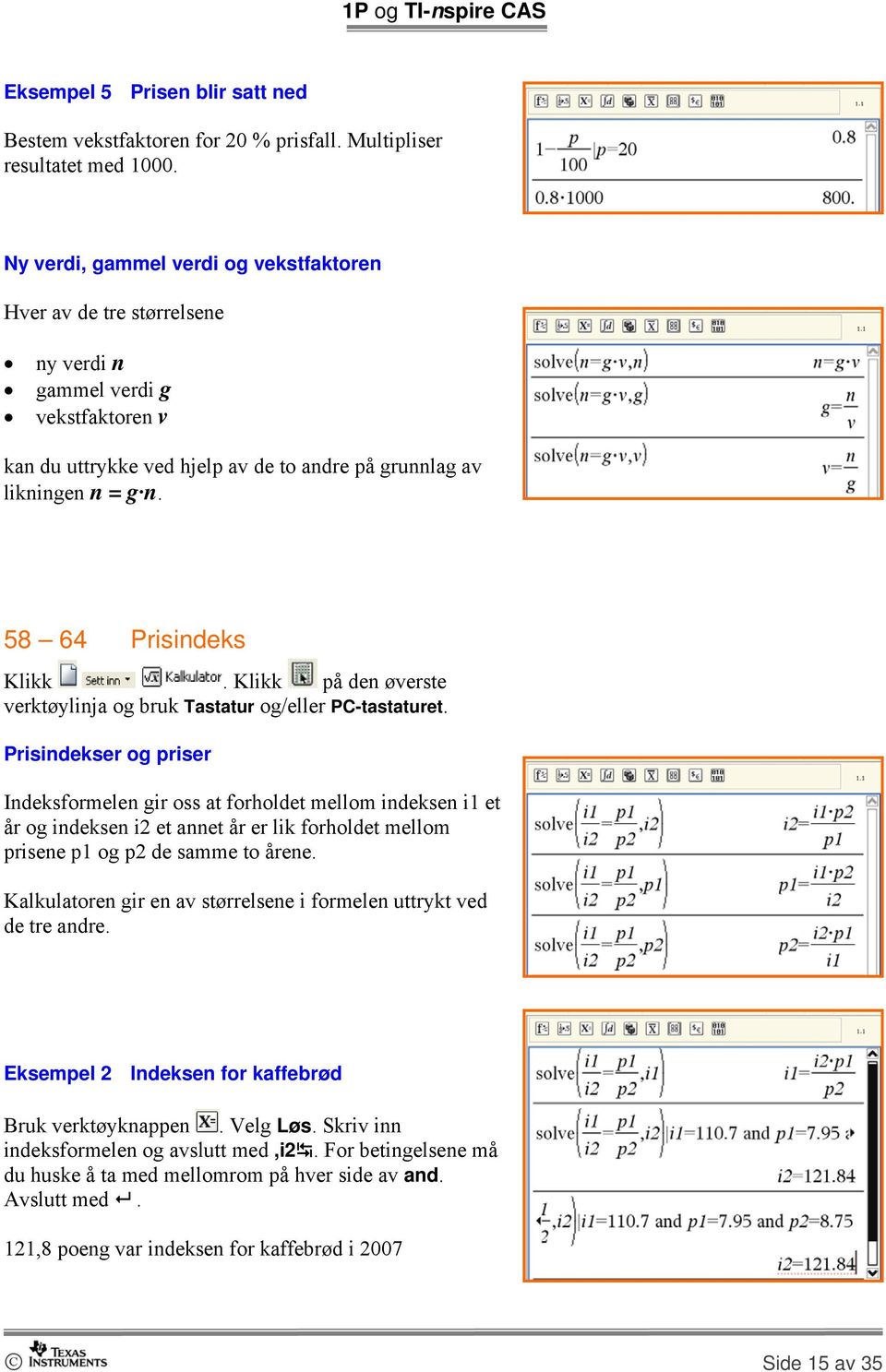 58 64 Prisindeks verktøylinja og bruk Tastatur og/eller PC-tastaturet.