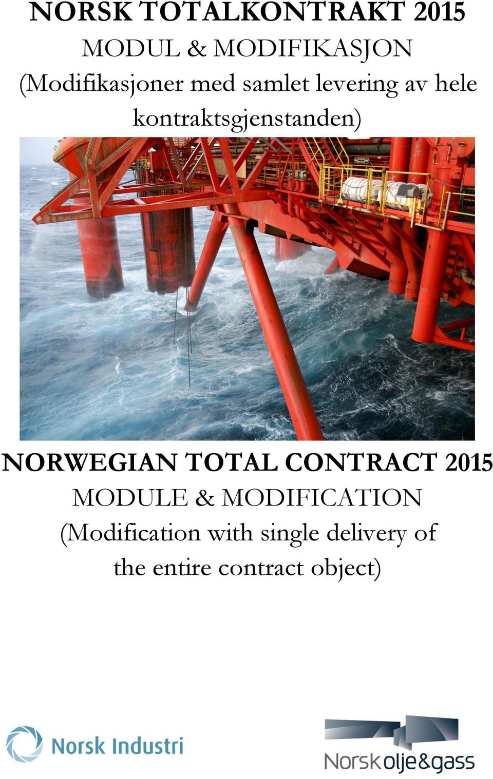 kontraktsgjenstanden) NORWEGIAN TOTAL CONTRACT 2015