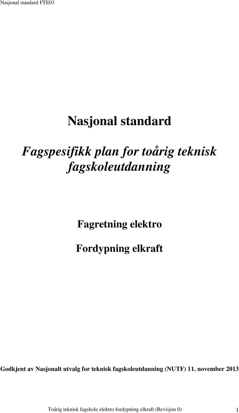 av Nasjonalt utvalg for teknisk fagskoleutdanning (NUTF) 11.