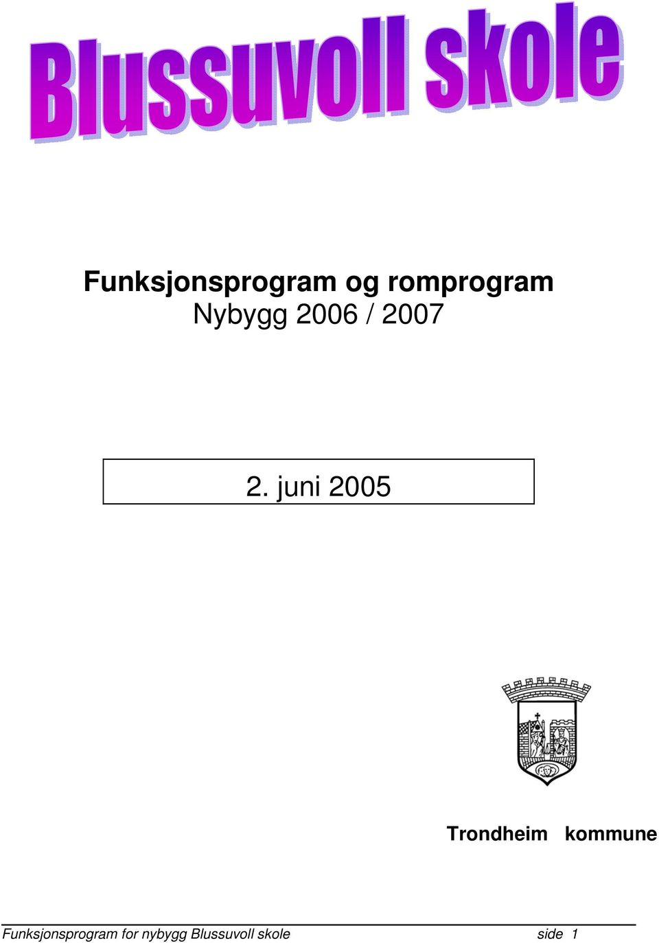 juni 2005 Trondheim kommune