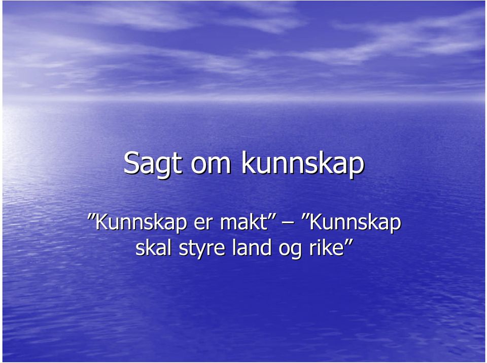 Kunnskap skal