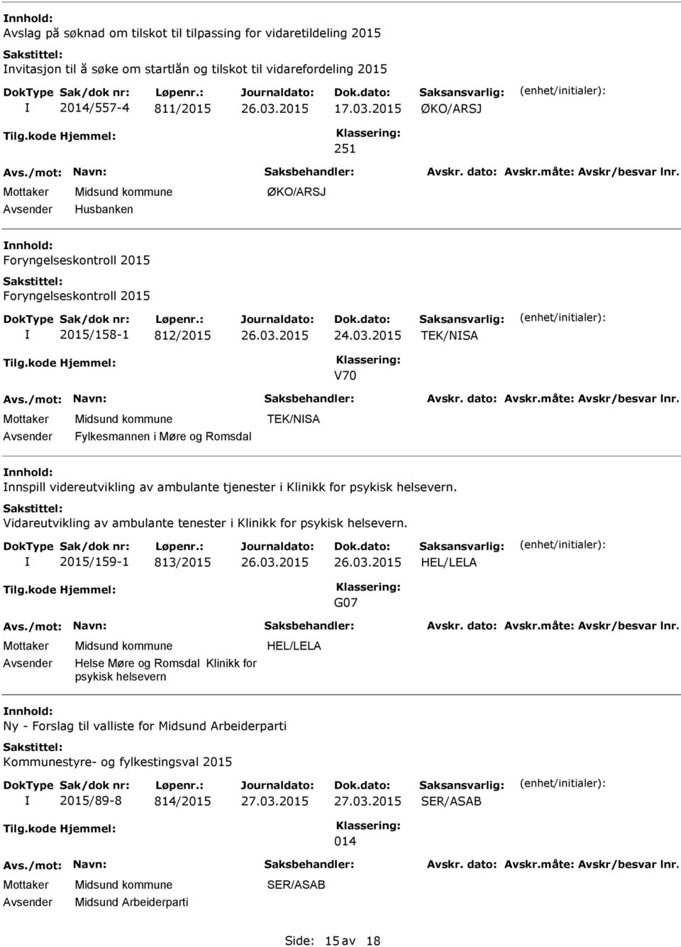 av ambulante tjenester i Klinikk for psykisk helsevern. Vidareutvikling av ambulante tenester i Klinikk for psykisk helsevern.