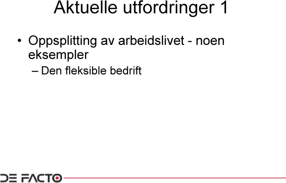 arbeidslivet - noen