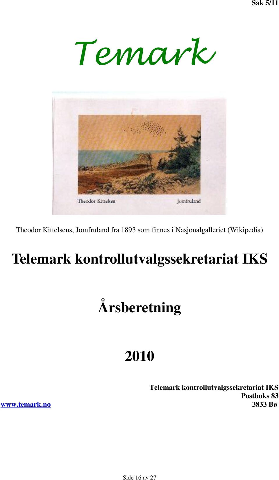 kontrollutvalgssekretariat IKS Årsberetning 2010 www.temark.