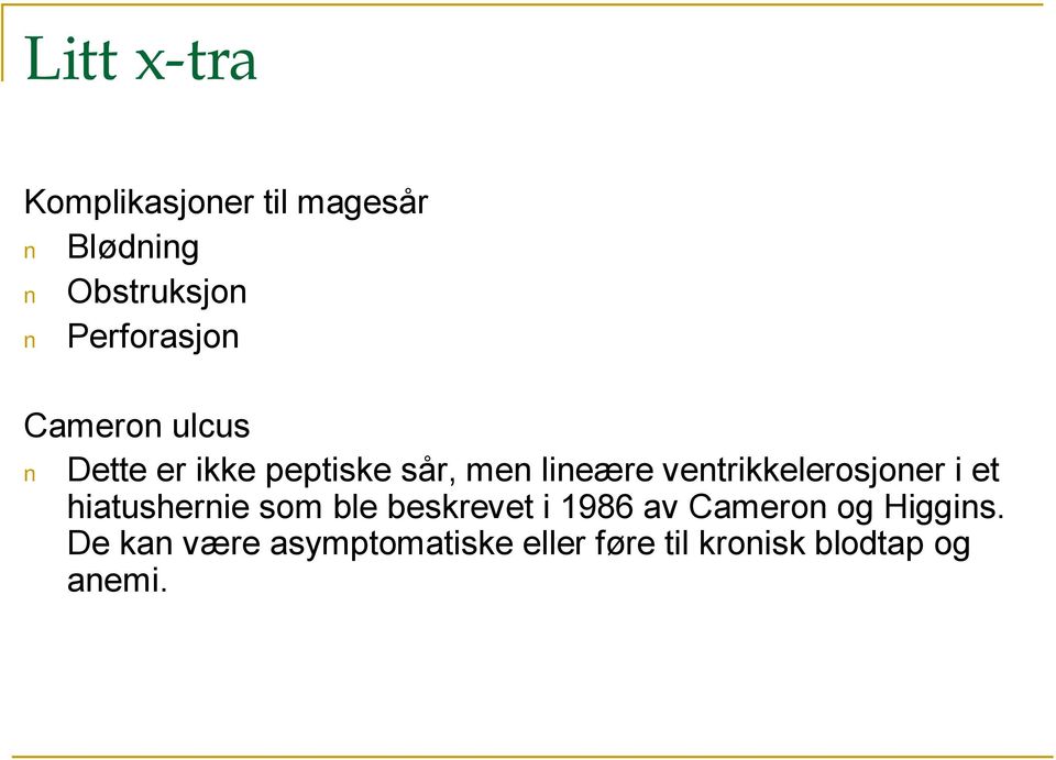 ventrikkelerosjoner i et hiatushernie som ble beskrevet i 1986 av