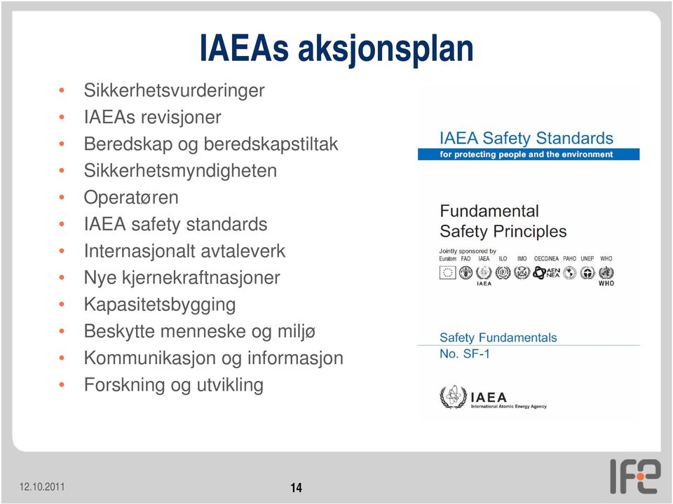 Internasjonalt avtaleverk Nye kjernekraftnasjoner Kapasitetsbygging