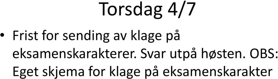 Svar utpå høsten.