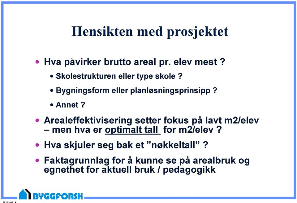 Arealeffektivisering setter fokus på lavt m2/elev men hva er optimalt tall for m2/elev?