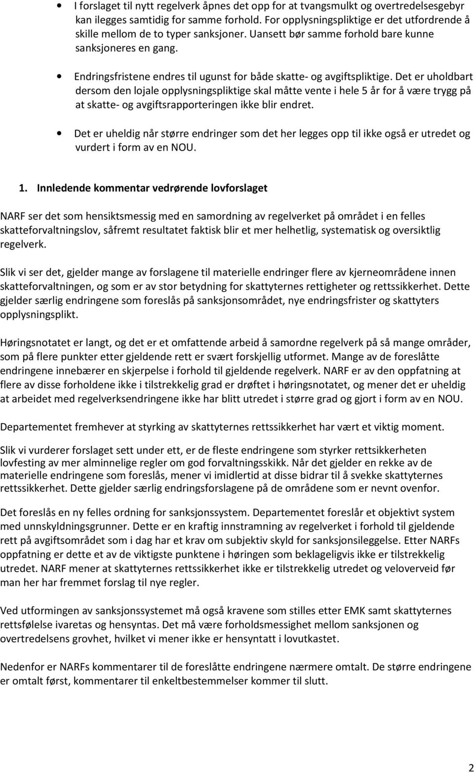 Endringsfristene endres til ugunst for både skatte- og avgiftspliktige.