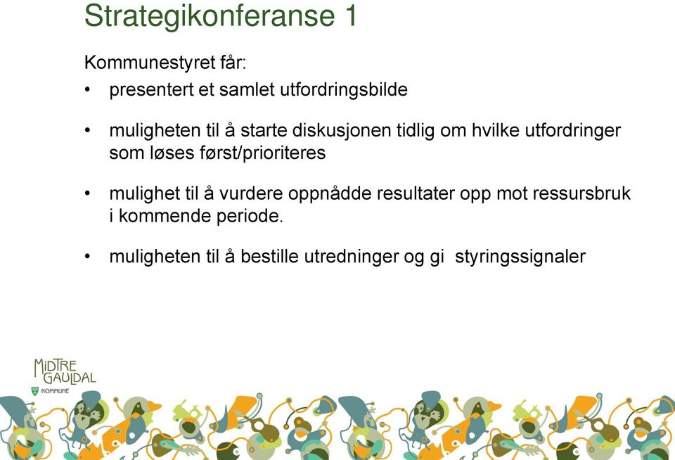 først/prioriteres mulighet til å vurdere oppnådde resultater opp mot