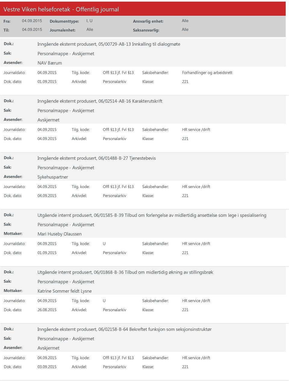 dato: Arkivdel: Personalarkiv Inngående eksternt produsert, 06/01488-B-27 Tjenestebevis Personalmappe - Sykehuspartner Dok.