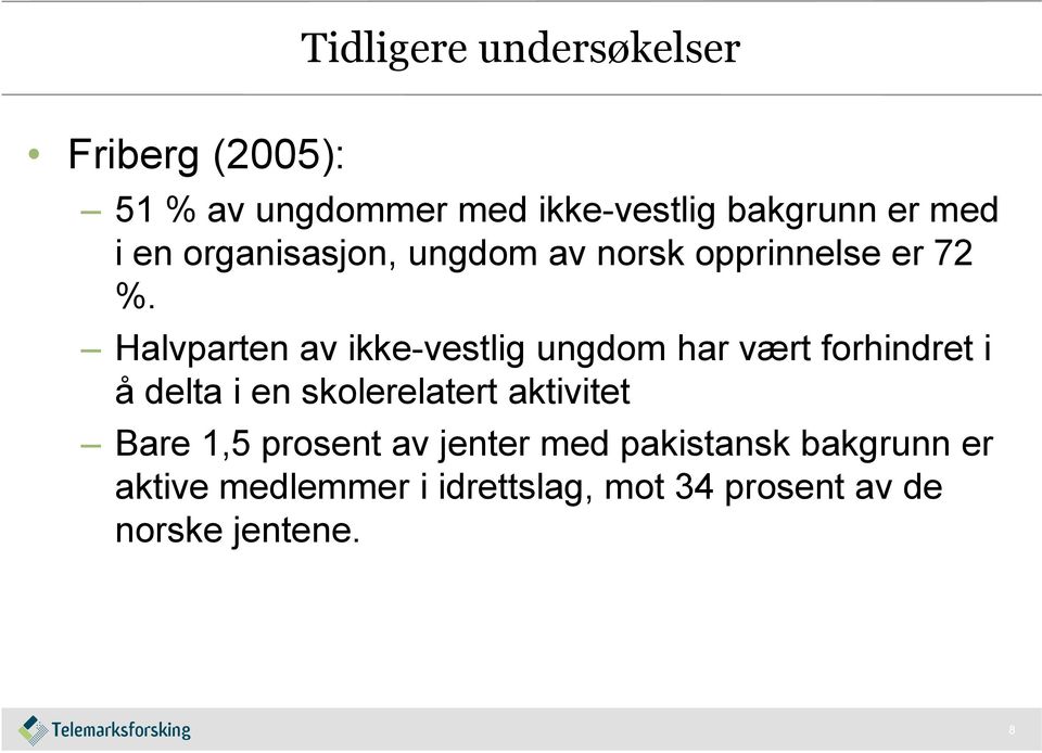 Halvparten av ikke-vestlig ungdom har vært forhindret i å delta i en skolerelatert