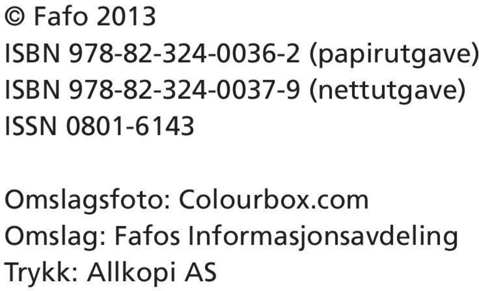 (nettutgave) ISSN 0801-6143 Omslagsfoto: