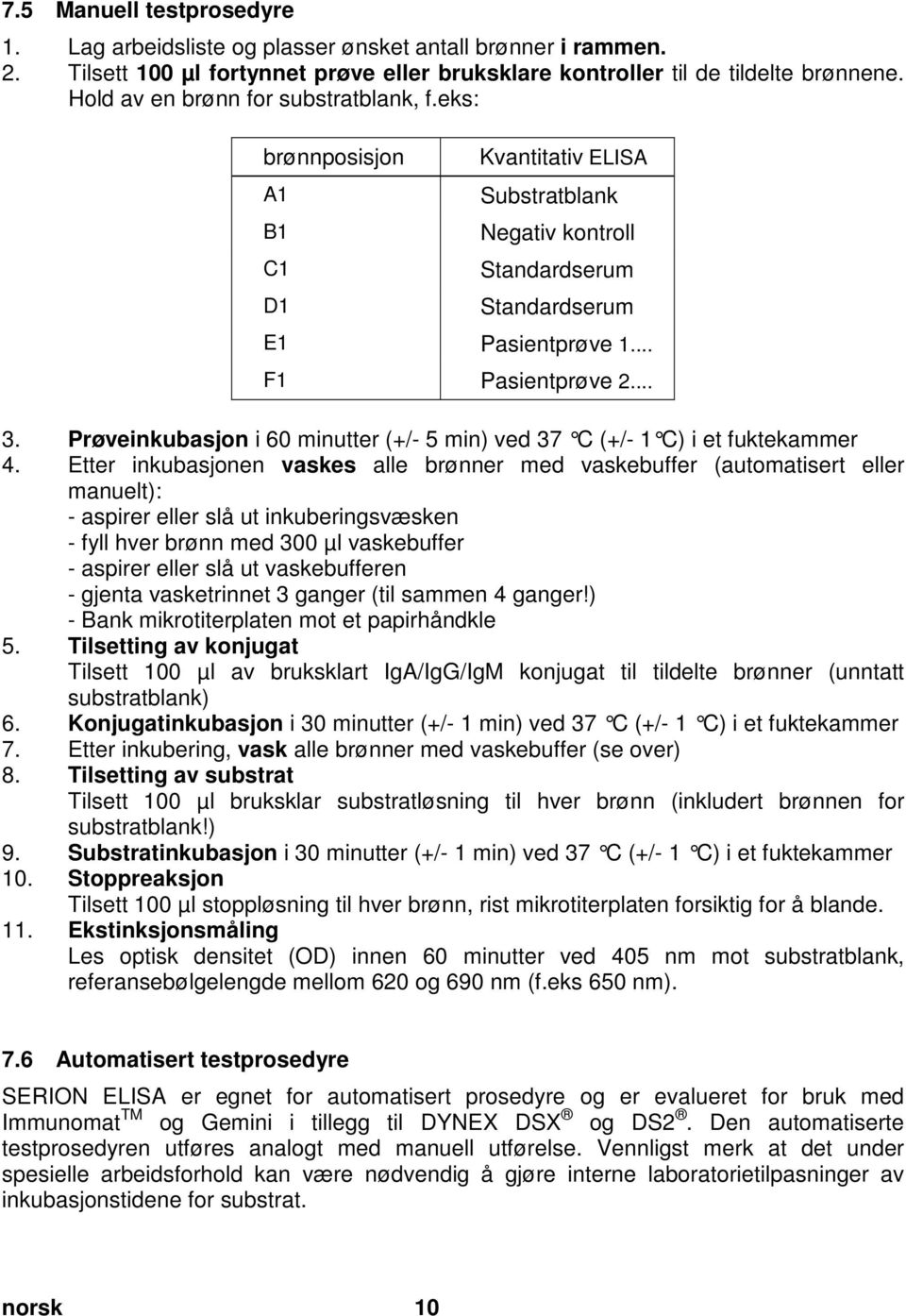 doc @ 57795 @ 2 Pos: 27 /Ar bei tsanl eitungen ELISA cl assic/gültig für all e D okumente/elisa classic/t estdurchführung/automatische Testdurchführung @ 5\mod_1255350306938_32798.